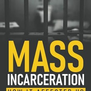 Mass Incarceration